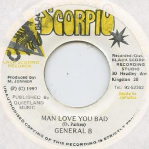 

7inch Record GENERAL B - Man Love You Bad Black Scorpio 1997 Jamaica Reggae, Ska & Dub