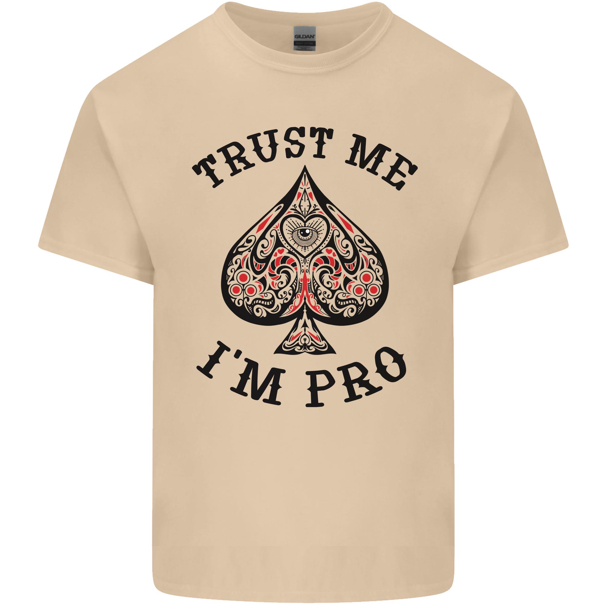 Trust Me Im a Poker Pro Unisexs Light Cotton TShirt S