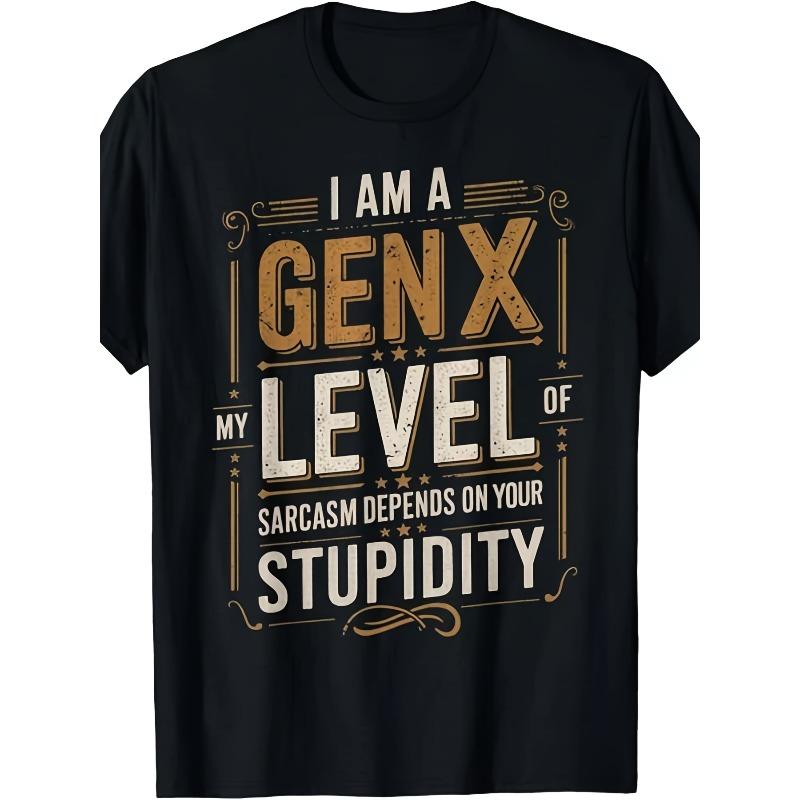 

European sizes Level Of Sarcasm Depends On Humor Generation X Funny Gen X T-ShirtSame style for men 4XL чорний