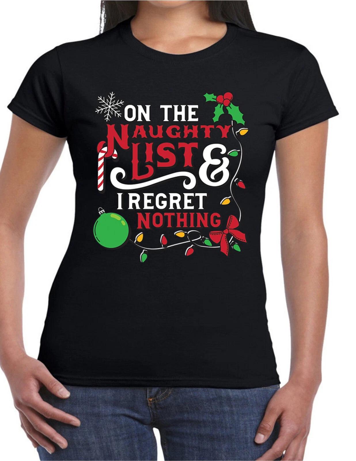 On the Naughty List and I regret Nothing Merry Christmas Tee T shirt S