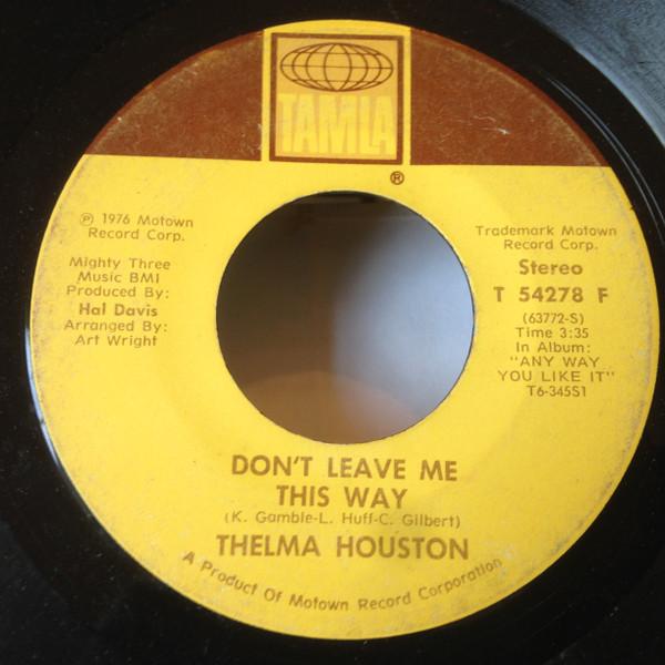 

7inch Record THELMA HOUSTON - Don t Leave Me This Way T54278F TAMLA 1976 US Dance & Electronica Used
