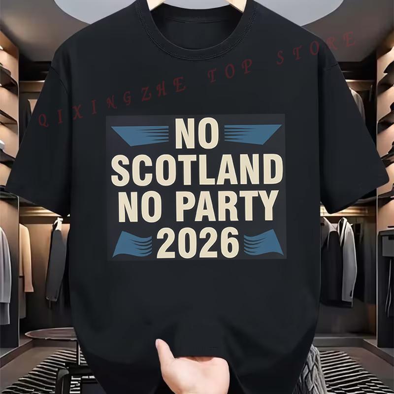 No Scotland No Party CAN MEX USA 2026 TShirt Funny Present For Mens Short Sleeve TShirts Oneck Top Tees