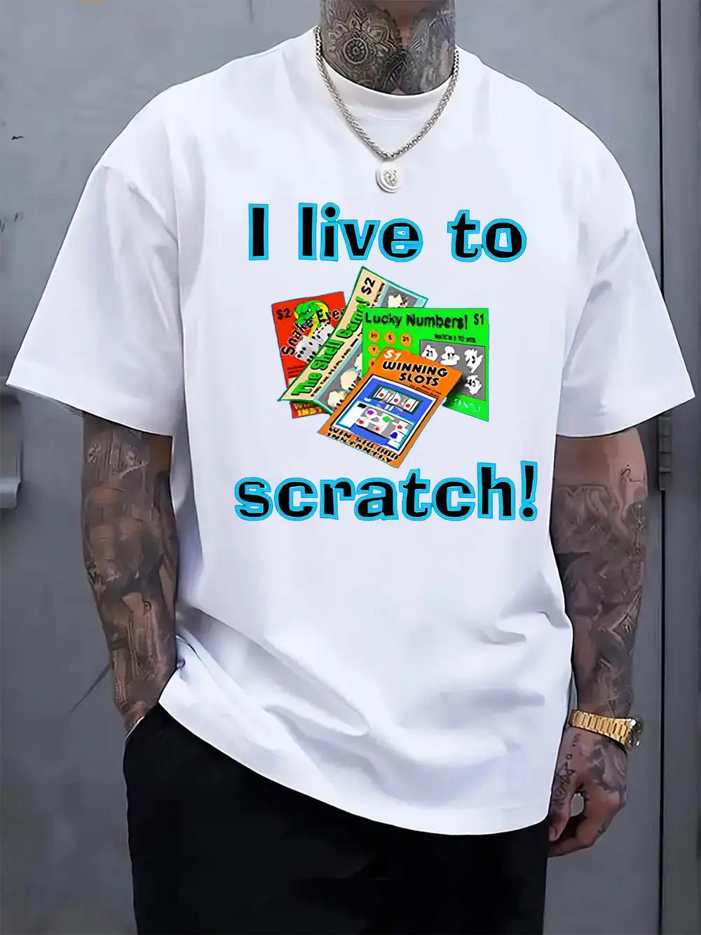 

I LIVE to SCRATCH! Graphic T-shirt - 95% Polyester 5% Elastane Blend XXXL