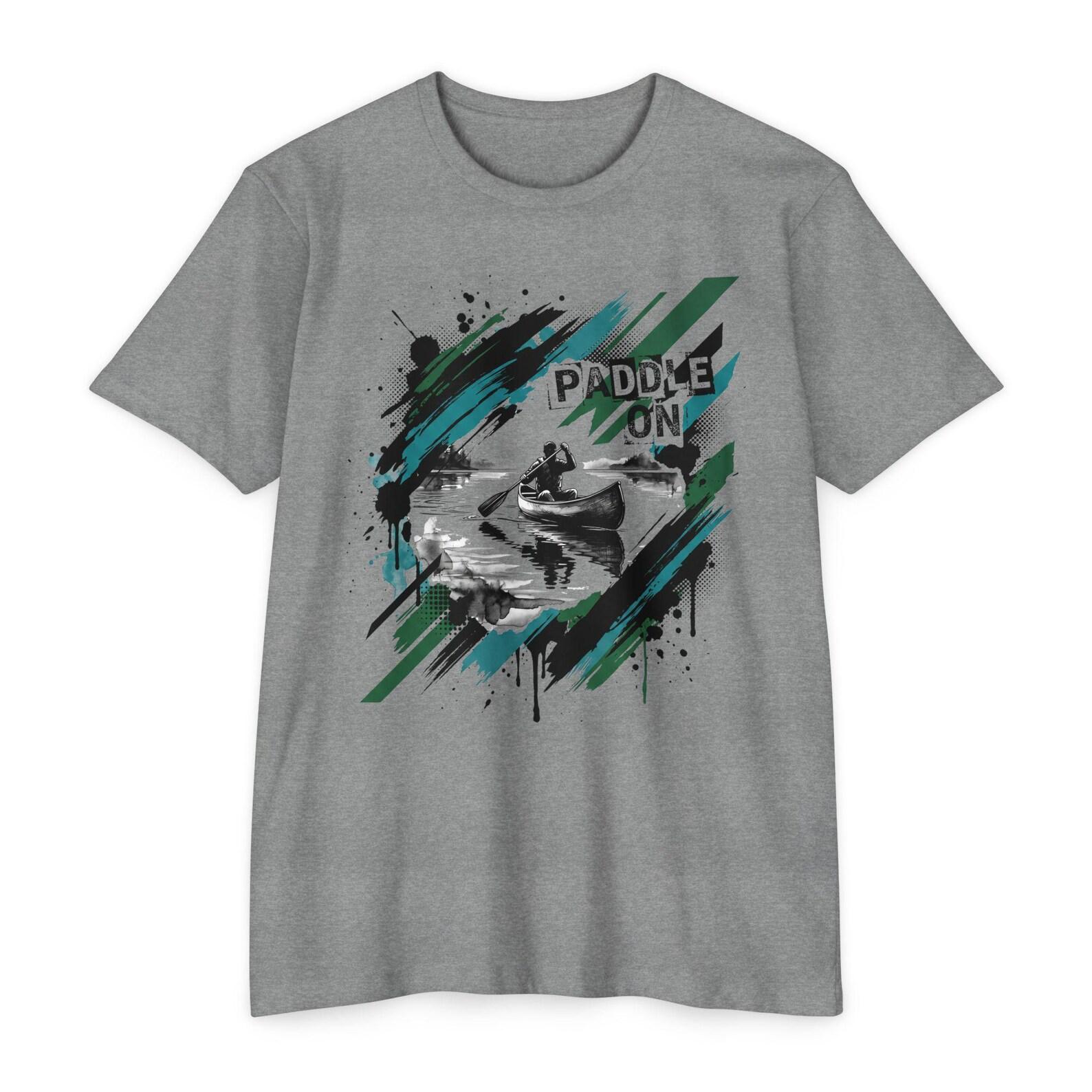 Kayaking T-Shirt | Paddle On Kayaker Graphic Tee | Canoe Adventure Gift | Outdoor Water Sport 2XL