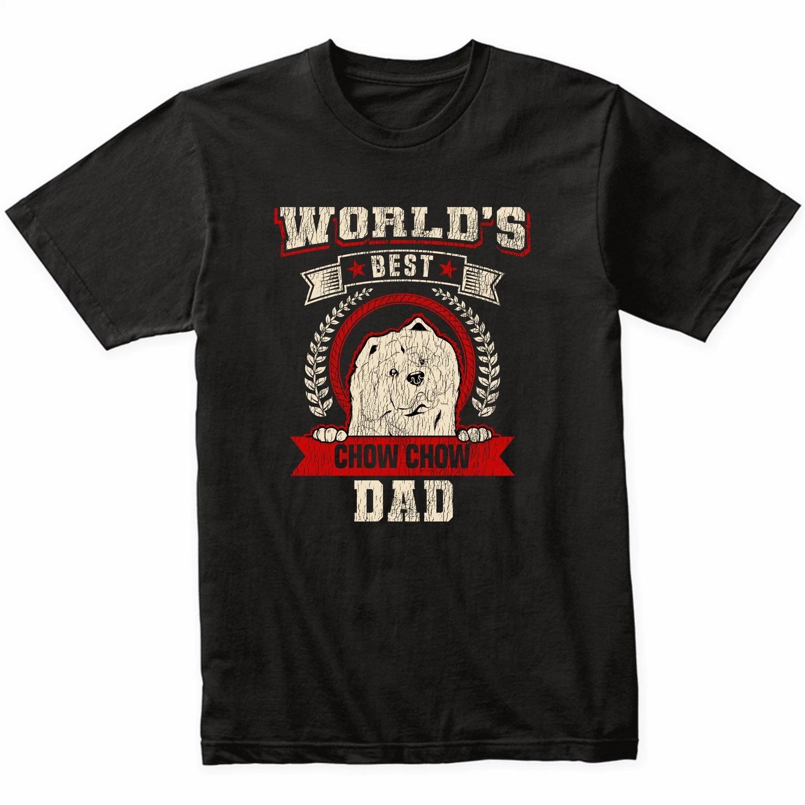 World s Best Chow Chow Dad Dog Breed T-Shirt - Chow Chow Shirt L