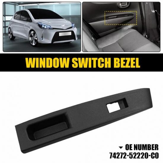 For 2012-2014 Toyota Yaris Window Switch Panel Bezel Trim Rear Left EOOH