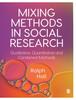 The Mixing Methods In Social Research : Qualitative, Quantitative and Combined Methods Book
