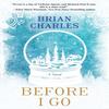 Before I Go by Brian Charles Paperback Book 9781496736390