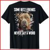 Pitbull Manche beste Freunde sagen kein Wort Rückseite Schwarzes Baumwoll-T-Shirt Unisex T-Shirt