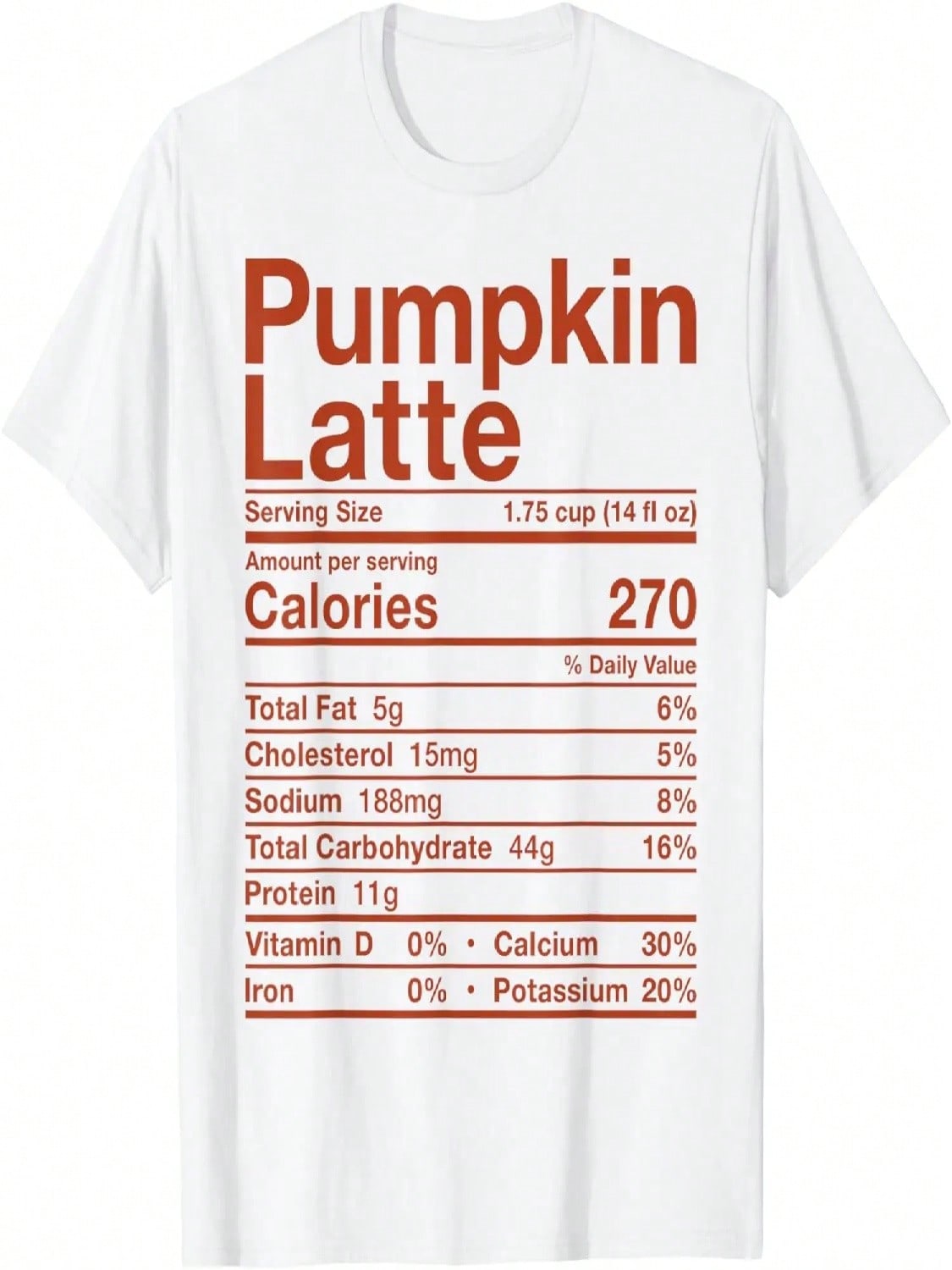 Pumpkin Latte Nutrition Fact Costume Coffee Fall Food Autumn T-Shirt S