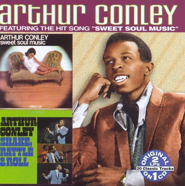 CD ARTHUR CONLEY  Sweet Soul Music  Shake Rattle   COLCD7632 COLLECTABLES 200 US SoulFunk Used