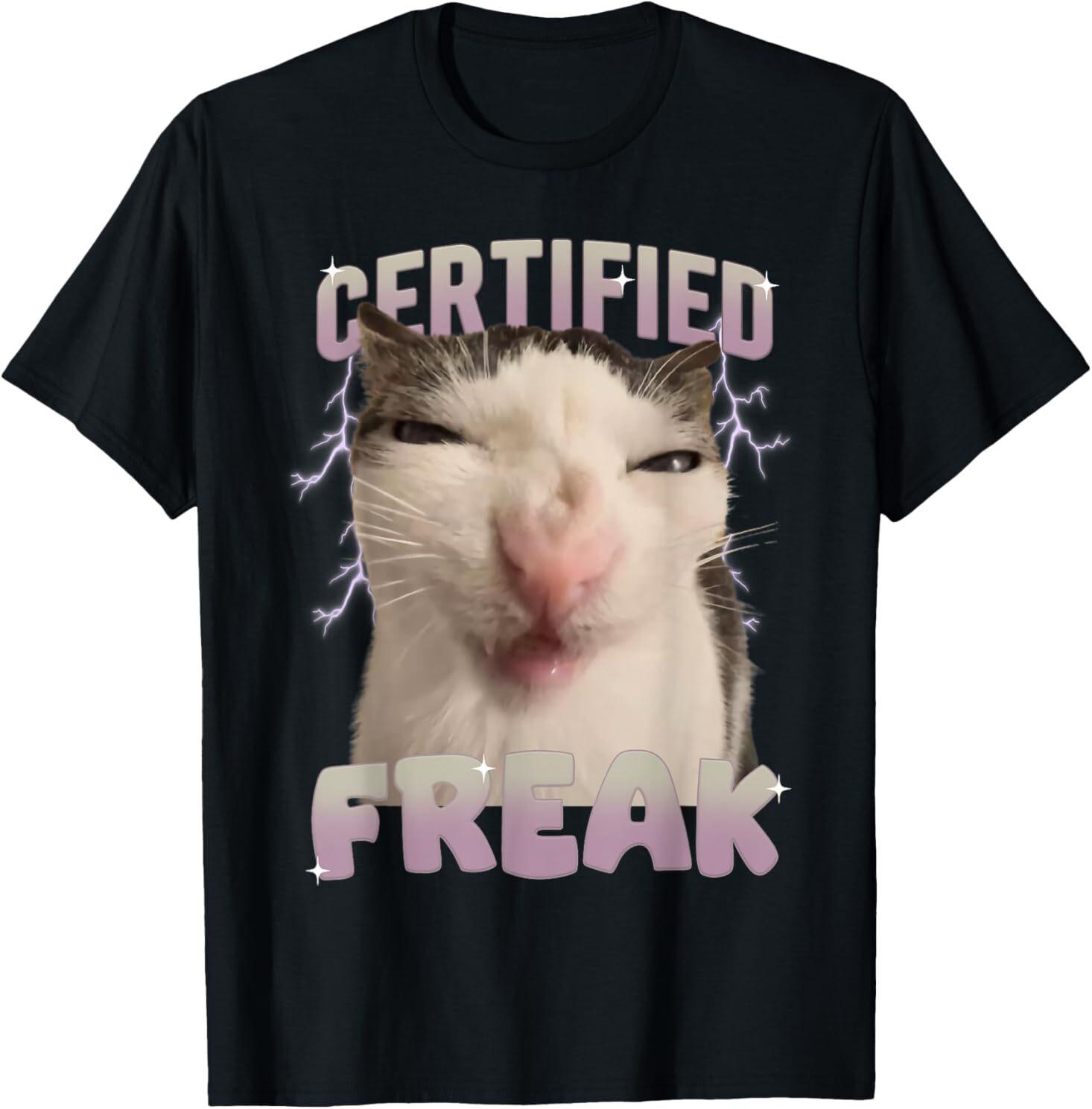 Cat Meme Certified Freak Eat Cement Cursed Cat Funny T-Shirt Mens Womens Tees Top 2XL