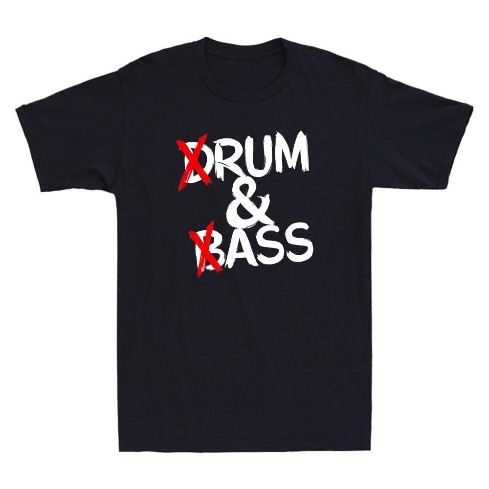 Drum & Bass / Rum & Ass Funny Drummer Gift Sarcastic Quote Novelty Men s T-Shirt L