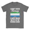I DonT Need Therapy I Just Need To Go To Sierra Leone  TShirt Summer T Shirts Couple 100 Cotton ONeck 5XL 6XL Clothing Tshirt