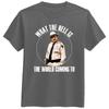 What The Hell Is The World Coming To Retro 80S Movie Funny T Shirt Tee Gift New