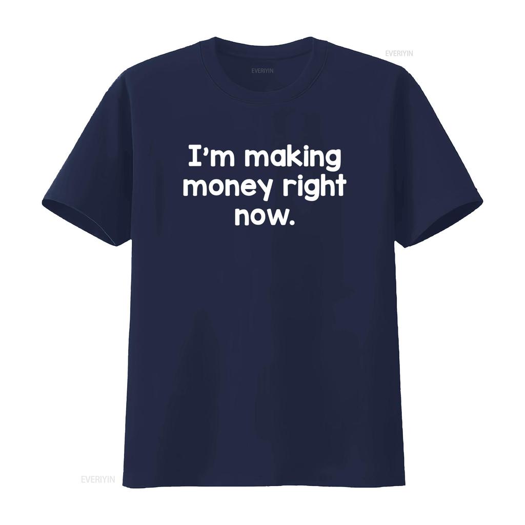Making Money Right Now Funny Hustle Passive Income Positive T Shirt Vintage Washed Breathable Graphic Slightly