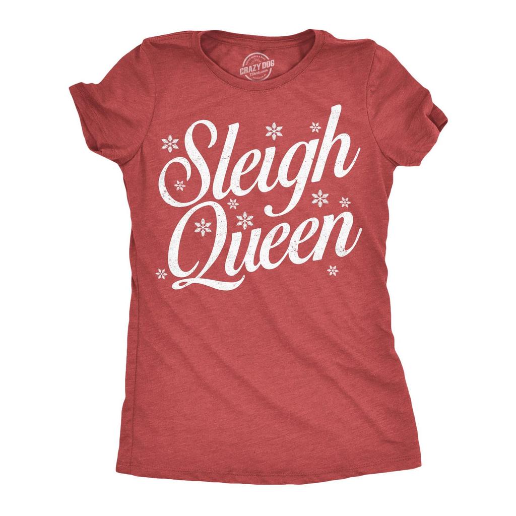 Sleigh Queen T-Shirt, Funny Christmas Shirts for Women, Sassy Holiday Tee, Christmas Gift for Her, Party Shirt, Stocking Stuffer