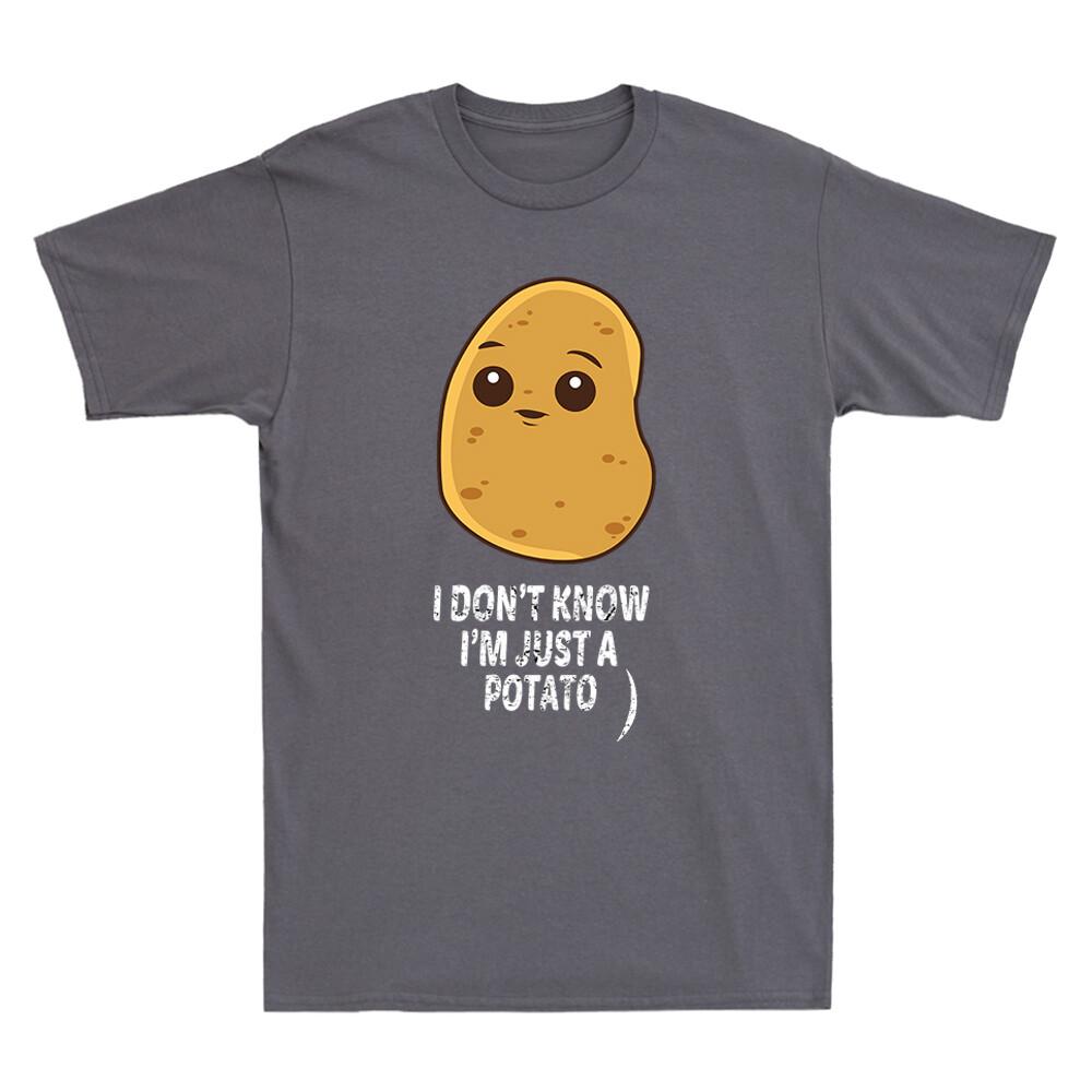 Potatoes I Don't Know I'm Just a Potato Food Vegetable Funny Meme Unisex's T-Shirt