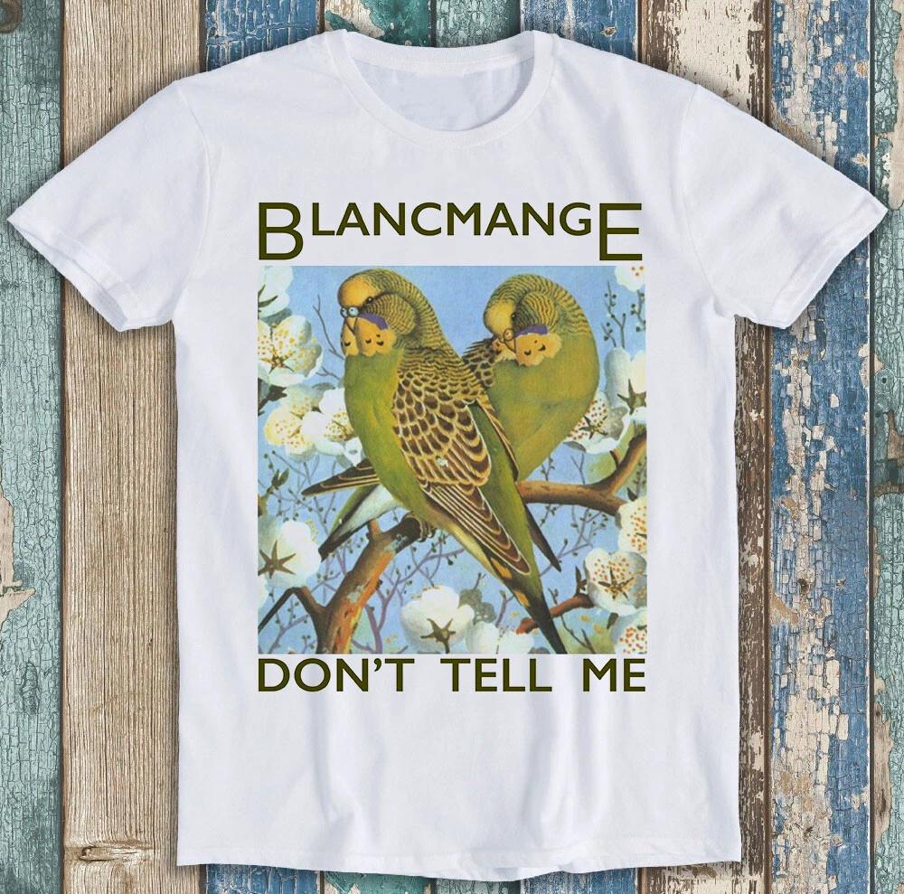 Blancmange Не говори мне Синт-поп 80-х Музыка Смешная футболка T-shirt M1458 XL