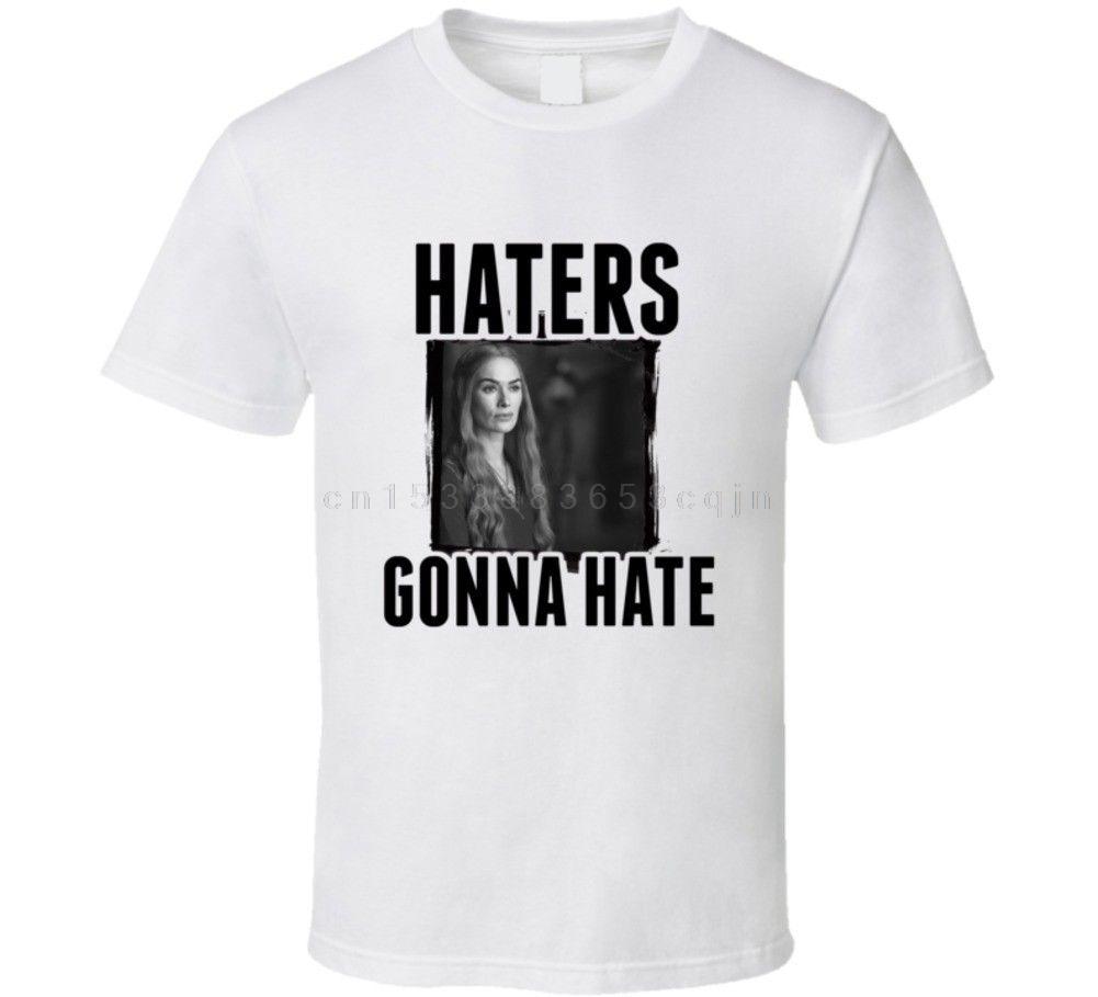 Cersei Lannister Haters Gonna Hate Tv T Shirt Printed Tshirt Mens Short Sleeve Oneck Tshirts Stree Twear