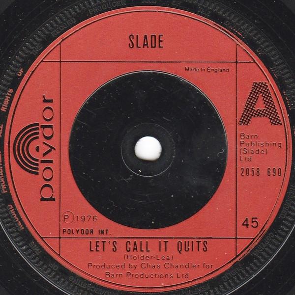 

7inch Record SLADE - Let s Call It Quits 2058690 Polydor 1976 UK Rock Used