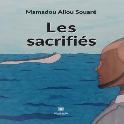 Les Sacrifies by Mamadou Aliou Souare Paperback Book 9791037786425