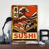 Sushi Japanese Style Tin Plaque Poster Customized Wall Art Retro Vintage Metal Signs for Man Cave Decoration Garage Decorations
