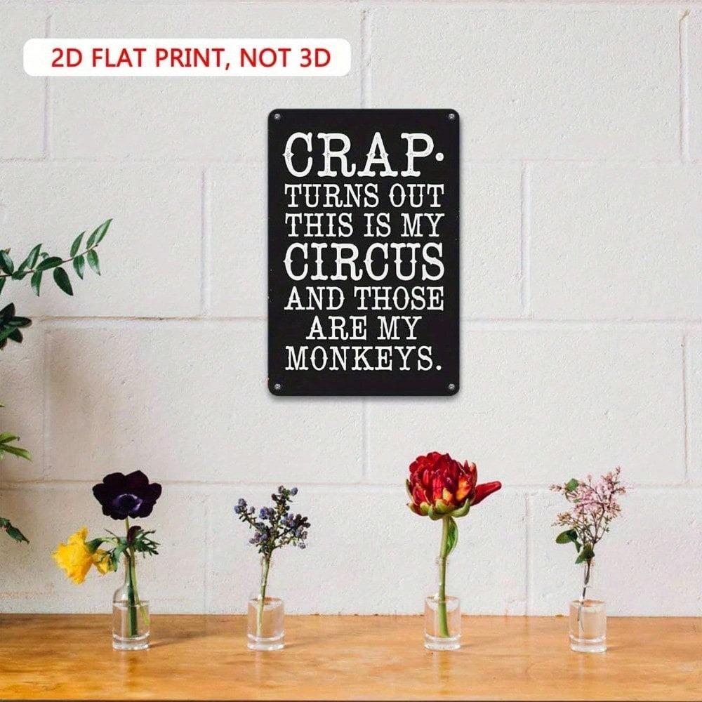 Funny Metal Tin Sign 8x12 Black & White Humorous Wall Art for Man Cave, Garage, Bar, Circus Quote Decor