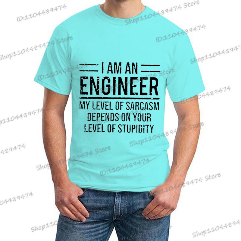 "I Am An Engineer" Graphics Men's Clothing Summer Fashion Funny Engineer Slogan Tops Tees Short Sleeve Hippie Homme Camiseta