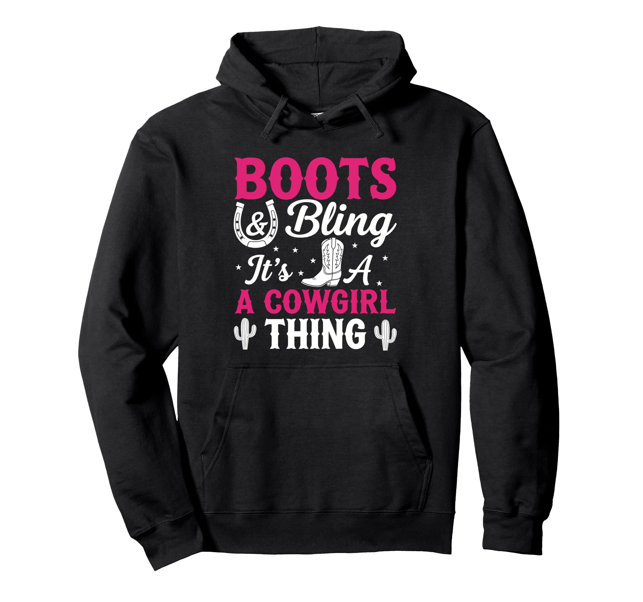

Funny Cowgirl Sayings: It s A Cowgirl Thing Hoodie