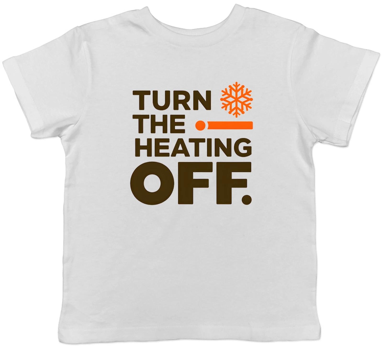 

Cost of Living Turn the Heating Off Funny Kids T-Shirt Boys Girls Gift 100