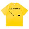 T-shirt con Stampa Lettere I Had Potential Moda Unisex Ispirata a Project Hail Mary T-shirt Unisex Cotone di Alta Qualità Magliette