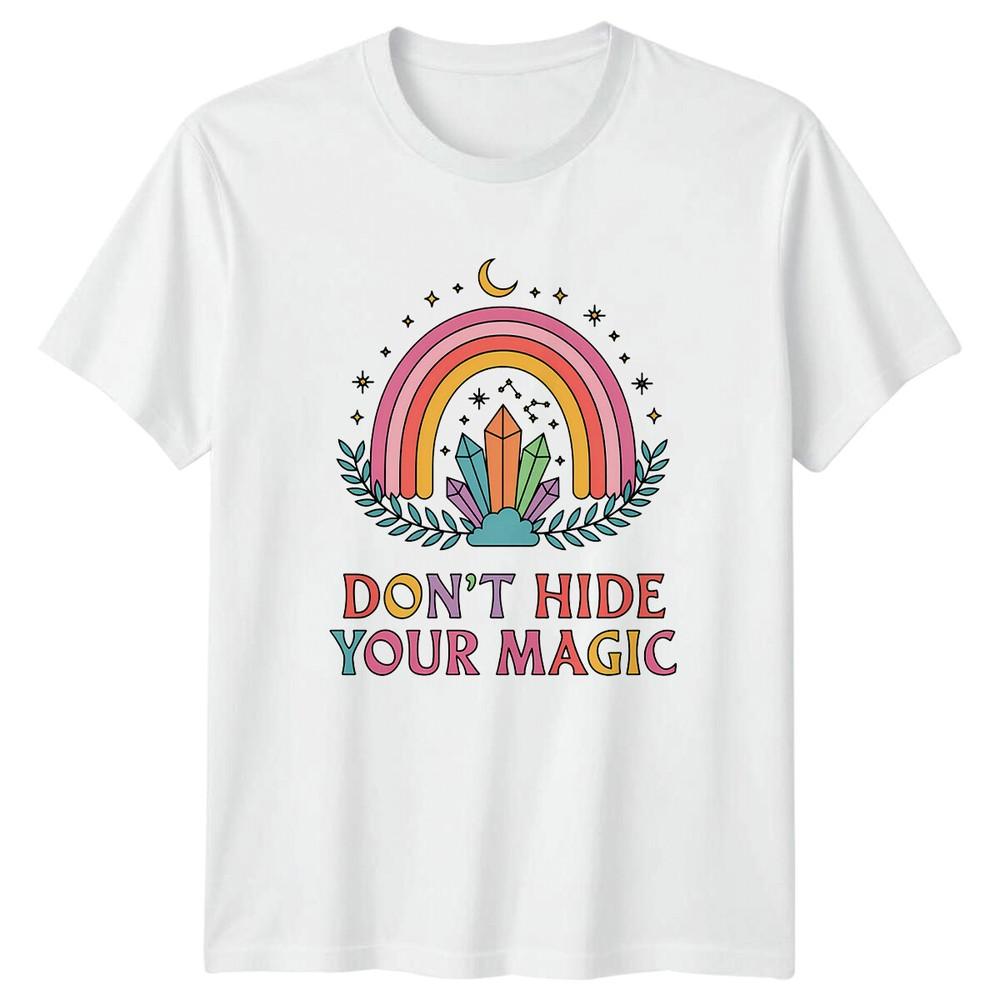 Dont Hide Your Magic Rainbow Crystal Boho Celestial TShirt S