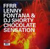 12inch Record LENNY FONTANA  DJ SHORTY  Chocolate Sensation FX375 FFRR 2000 UK Dance  Electronica Used