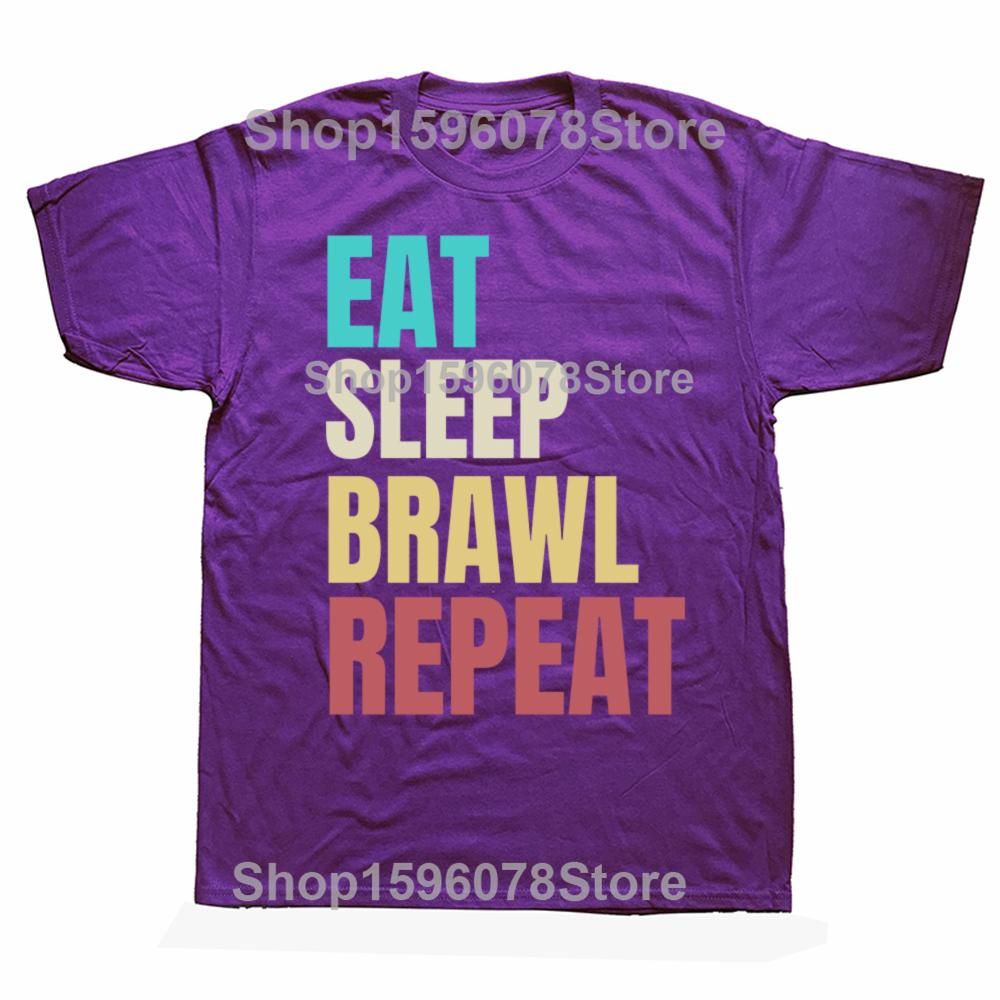 

Funny EAT SLEEP BRAWL REPEAT Gamer T Shirts Men Women Pure Cotton Humor Streetwear Tee Shirt Short Sleeve Unisex Loose Clothing 4XL