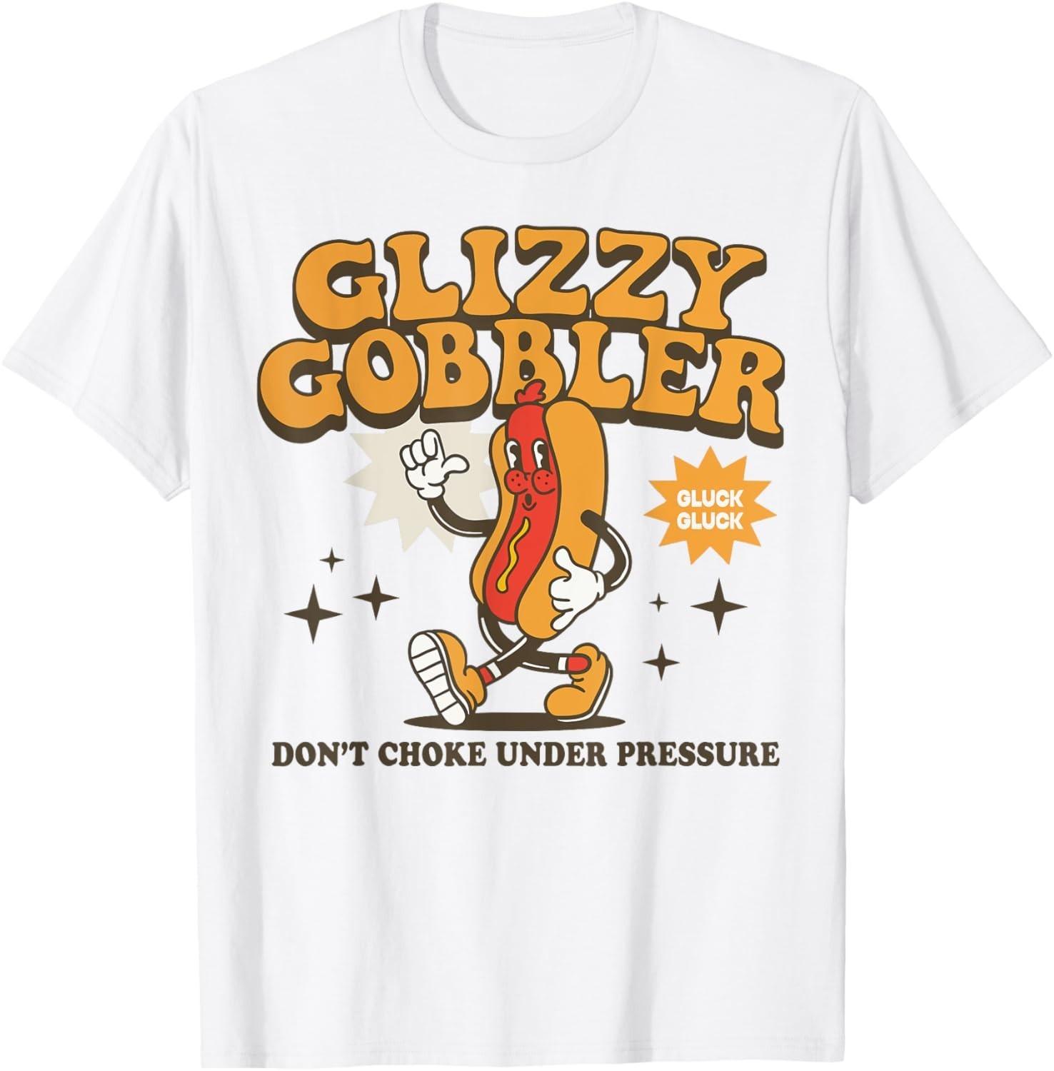 Glizzy Gobbler Funny Hot Dog Glizzy T-Shirt Mens Womens Tees Top unisex T-Shirt Mens Womens Tees Top S