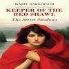 Keeper of the Red Shawl The Secret Shadows by Marie Sarginson... 9781398483262
