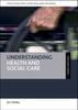The Understanding Health and Social Care Book