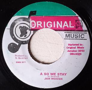 

7inch Record JAH WOOSH - A So We Stay OMS011 Original Music UK Reggae, Ska & Dub Used