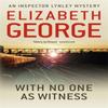 With No One As Witness by Elizabeth George Paperback Book 9781444738384