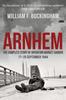 Kniha Arnhem : The Complete Story of Operation Market Garden 17-25 September 1944