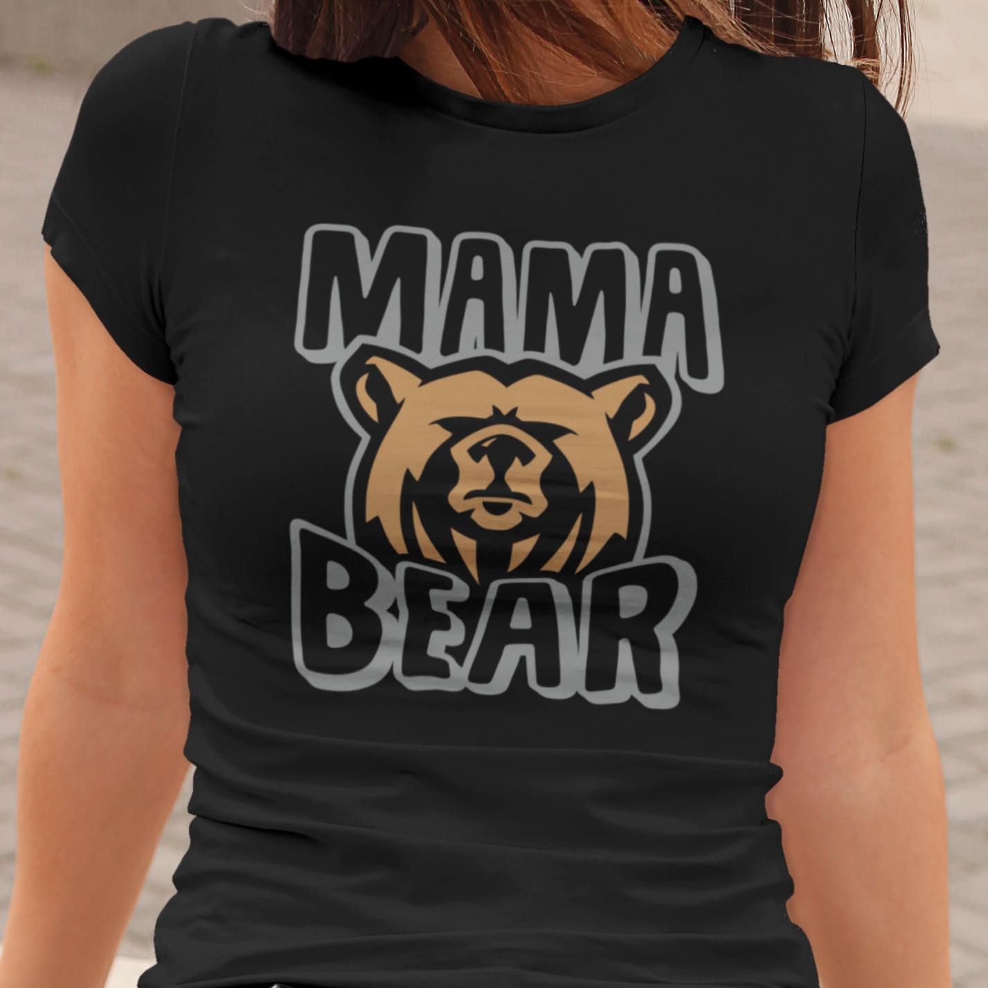 MAMA BEAR Mamabear Bear Mom Gift Idea Sayings Fun Comedy Funny Ladies T-Shirt Mens Womens Tees Top 4XL