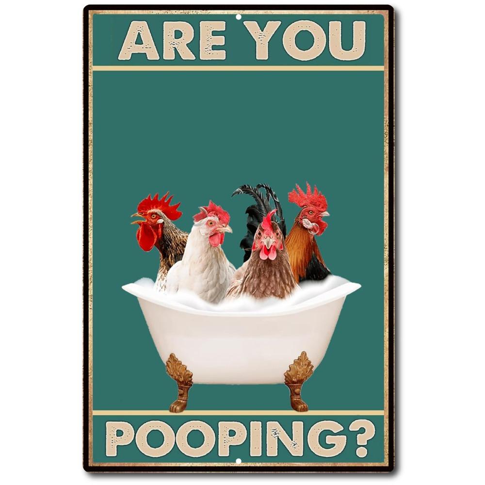 

Are You Pooping Metal Aluminum Sign 8 x12 Funny Bathroom Toilet Choose One CHICKENS