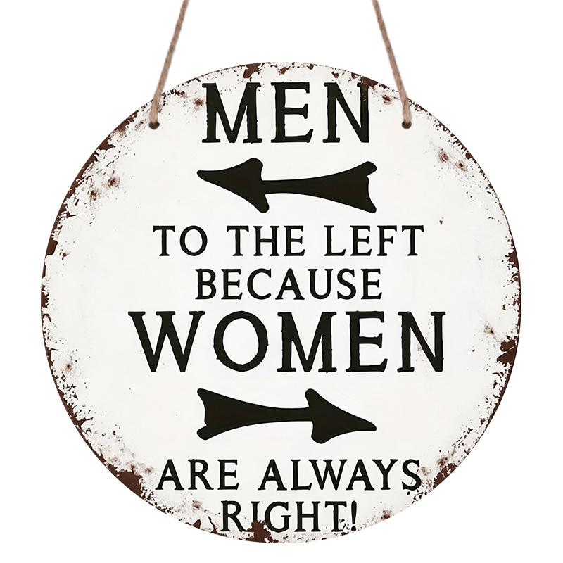 2D Flat, 1pc Round Aluminum Hanging Sign, Vintage Distressed Metal Plaque, White Background with Humorous Slogan Men To The Left Women Are Always
