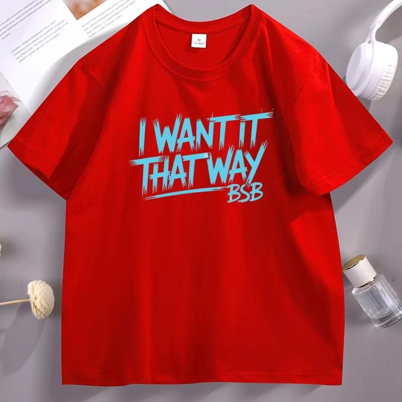 I Want It That Way Printed Tshirt Unisex Women Streetwear Hip Hop Cotton Short Sleeve Round Neck Tshirts Unisex Round Neck Tees