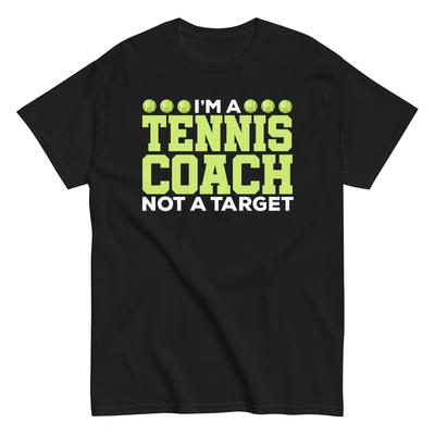 Tennis Coach T-Shirt | Ball Sport Lover | I Am A Coach, Not A Target Unisex T-Shirt