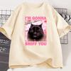Im Gonna Sniff You Funny Cat Meme Tee Shirt for Woman and Man Brainrot Cats T-shirt Silly Joke Unhinged Tshirt Unisex Tee