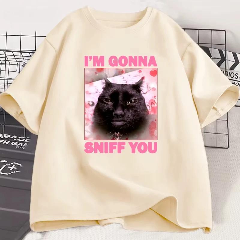 Im Gonna Sniff You Funny Cat Meme Tee Shirt for Woman and Man Brainrot Cats T-shirt Silly Joke Unhinged Tshirt Unisex Tee