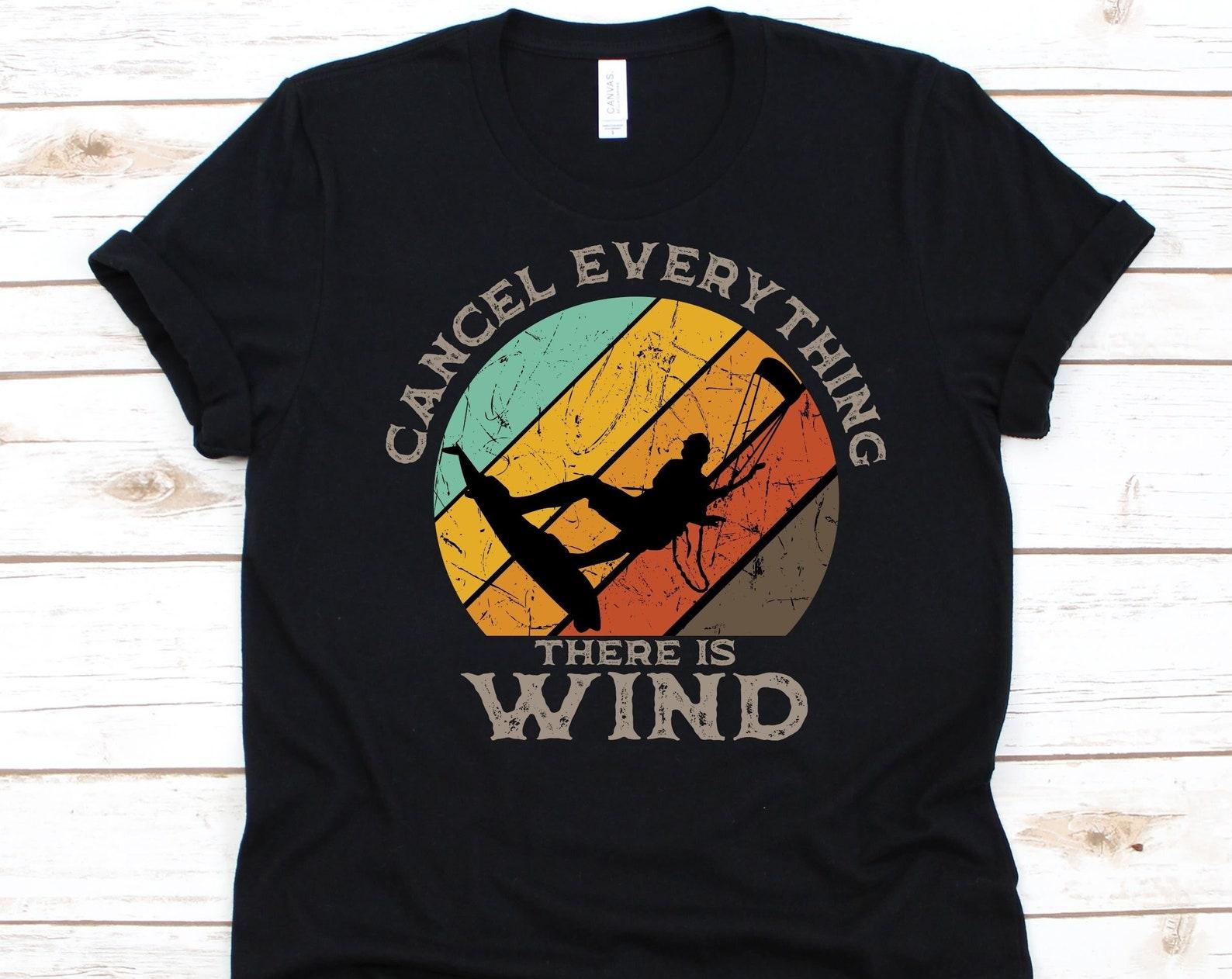 Cancel Everything There Is Wind Shirt, Kiteboarding Lover, Vintage Kiteboarding Design For Men And Women, Gift For Kiteboarder, Power Kite M
