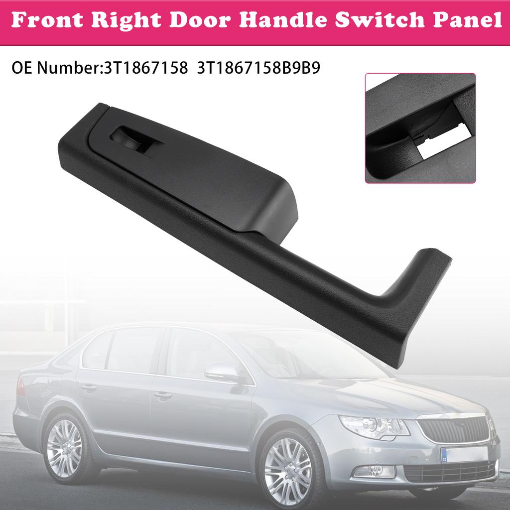 Front Right Door Handle Switch Panel 3T1867158 For Skoda Superb (3T) 2008-2015